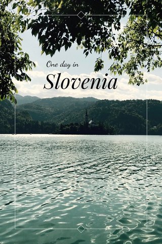 Slovenia One day in