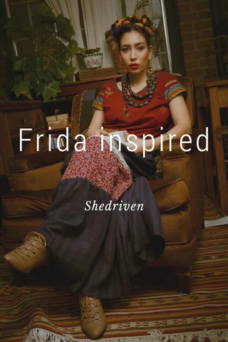 Frida inspired Shedriven
