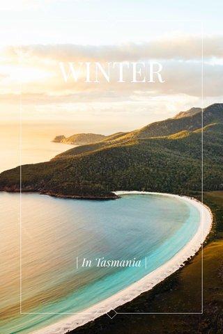 WINTER | In Tasmania |