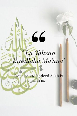 La Tahzan Innallaha Ma Ana La Tahzan Innallaha Ma Ana