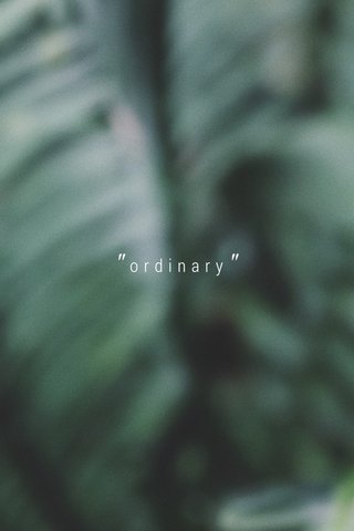"" ordinary