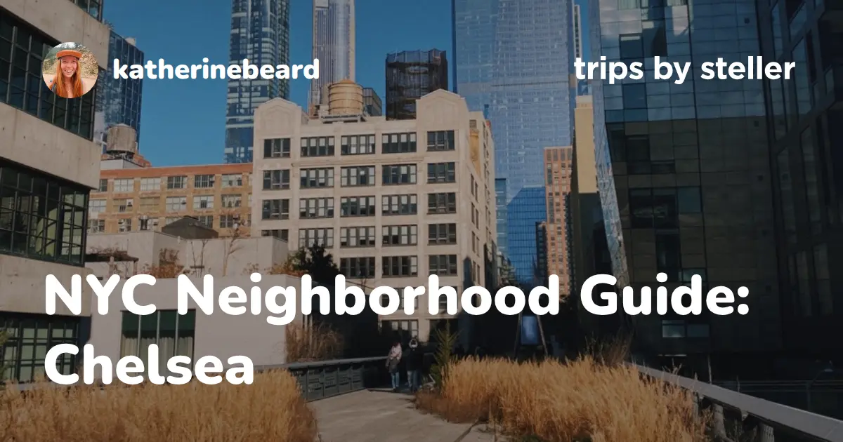 NYC Neighborhood Guide: Chelsea on Steller