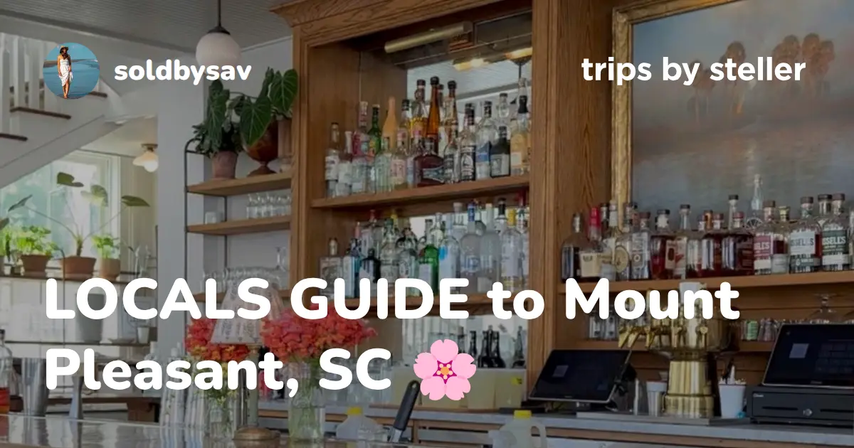 LOCALS GUIDE to Mount Pleasant, SC on Steller