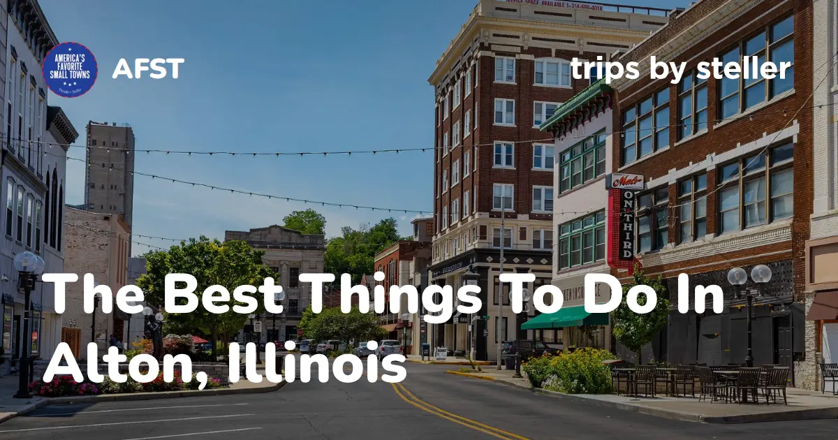 The Best Things To Do In Alton, Illinois - Steller
